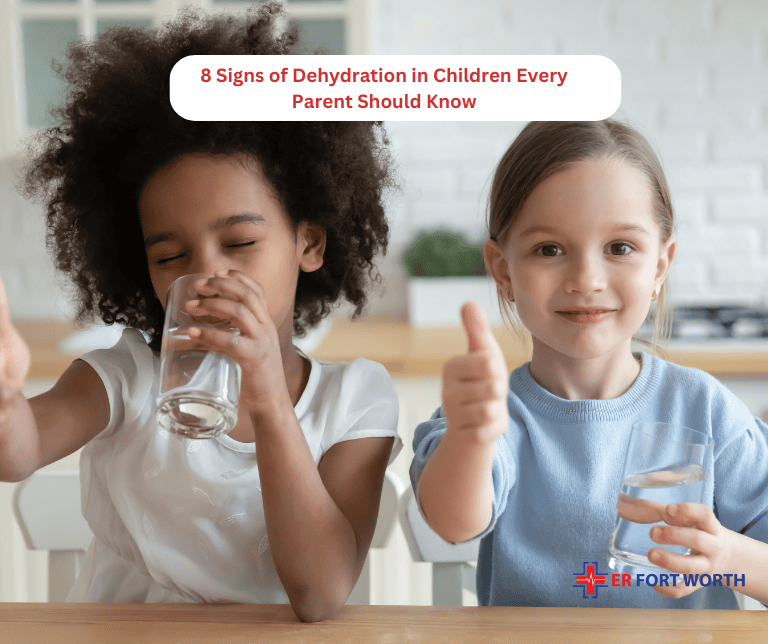 8 Signs of Dehydration in Children Every Parent Should Know at ER of Fort Worth TX