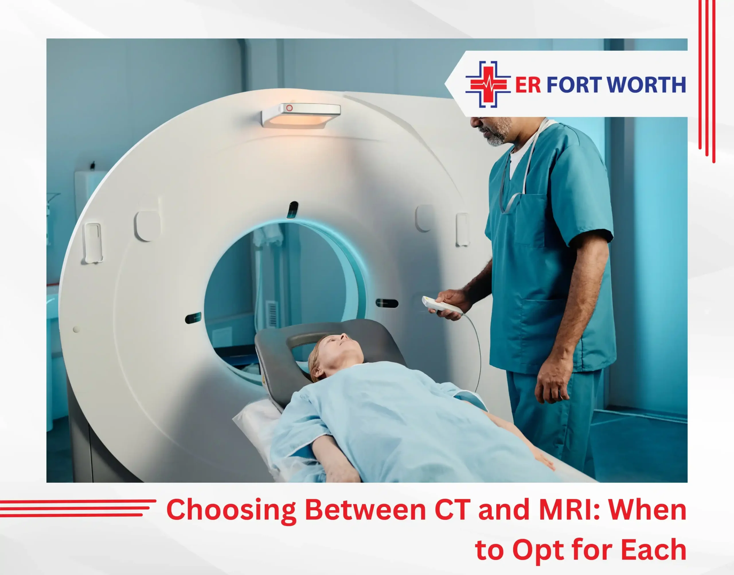 Choosing Between CT and MRI When to Opt for Each