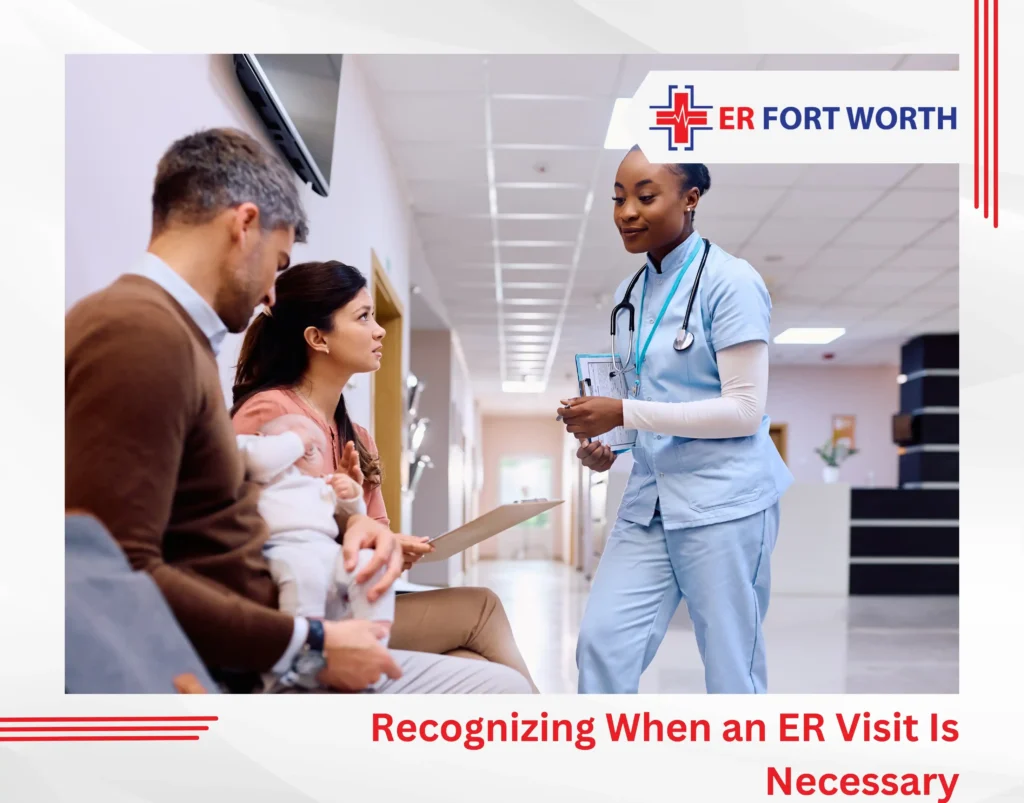 Recognizing When an ER Visit Is Necessary