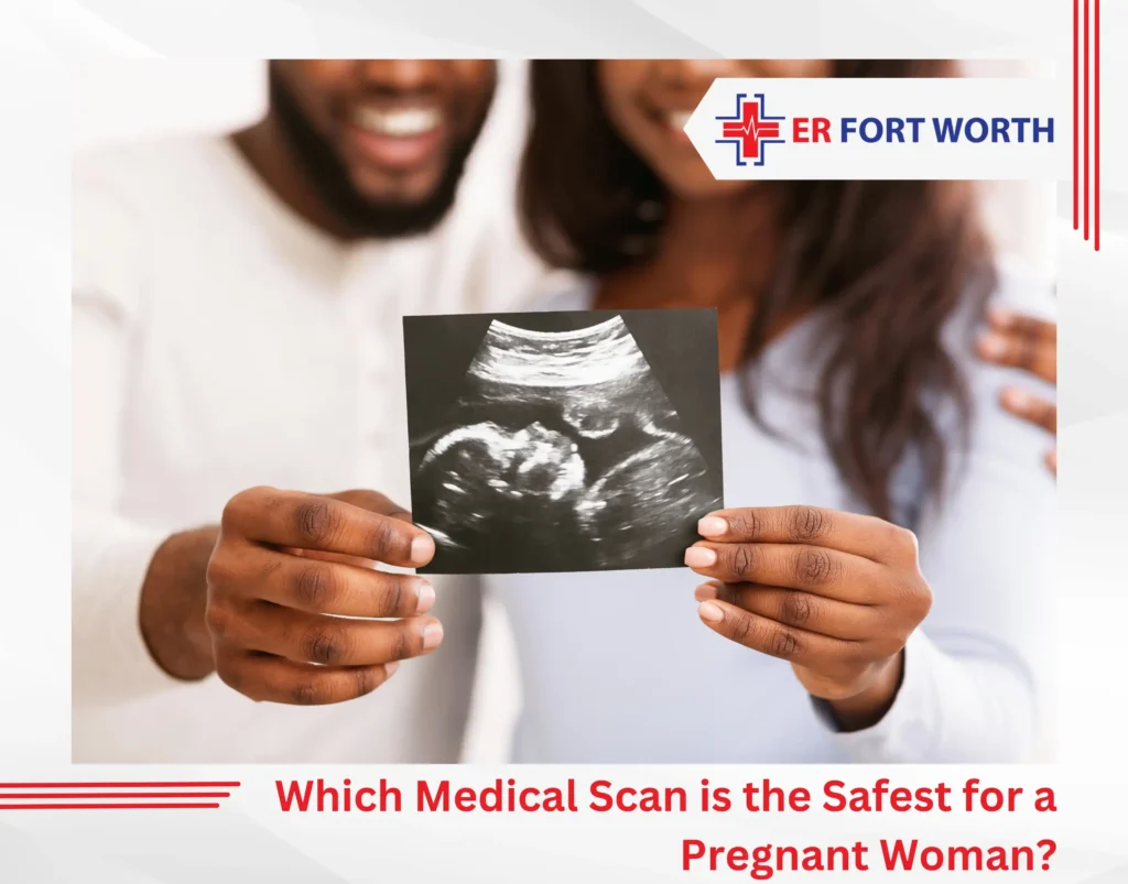 Which Medical Scan is the Safest for a Pregnant Woman