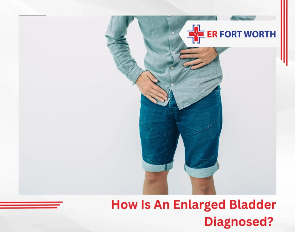 How Is An Enlarged Bladder Diagnosed 