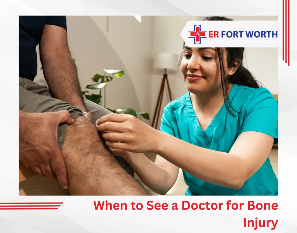 When to See a Doctor for Bone Injury