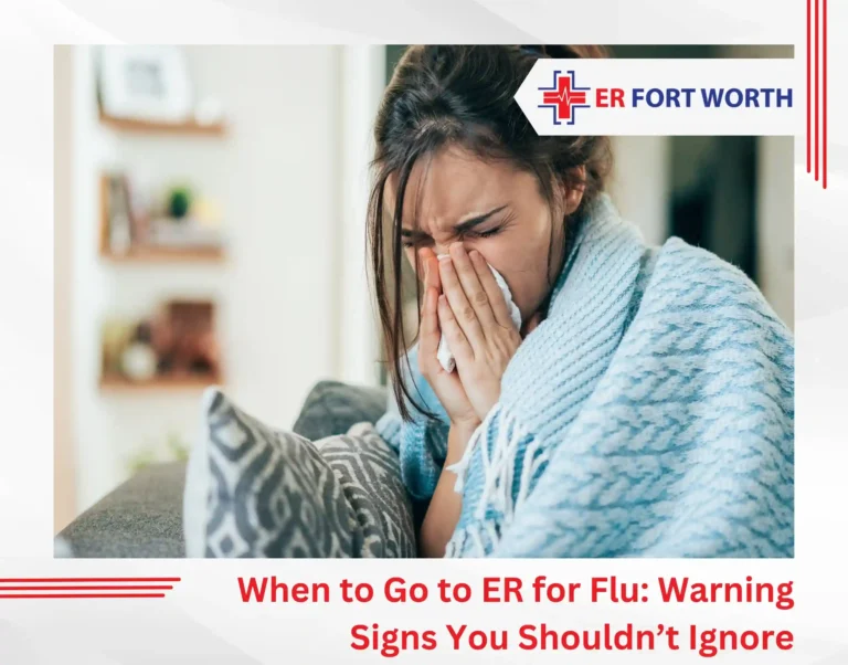 When to Go to ER for Flu Warning Signs You Shouldn’t Ignore