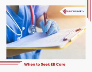 When to Seek ER Care