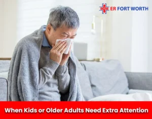 When Kids or Older Adults Need Extra Attention