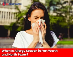 When Is Allergy Season in Fort Worth and North Texas