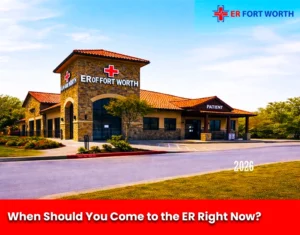 When Should You Come to the ER Right Now