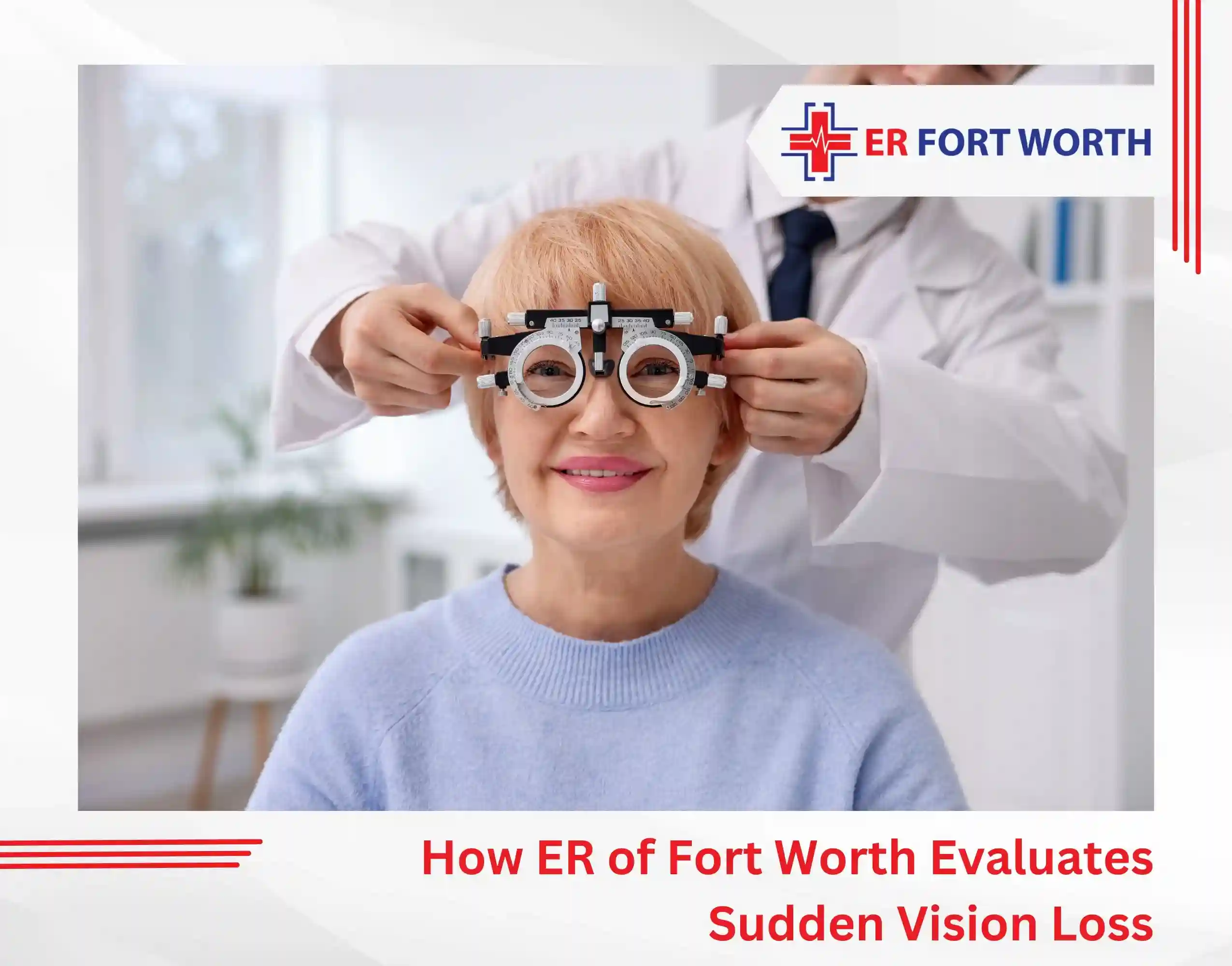 How ER of Fort Worth Evaluates Sudden Vision Loss