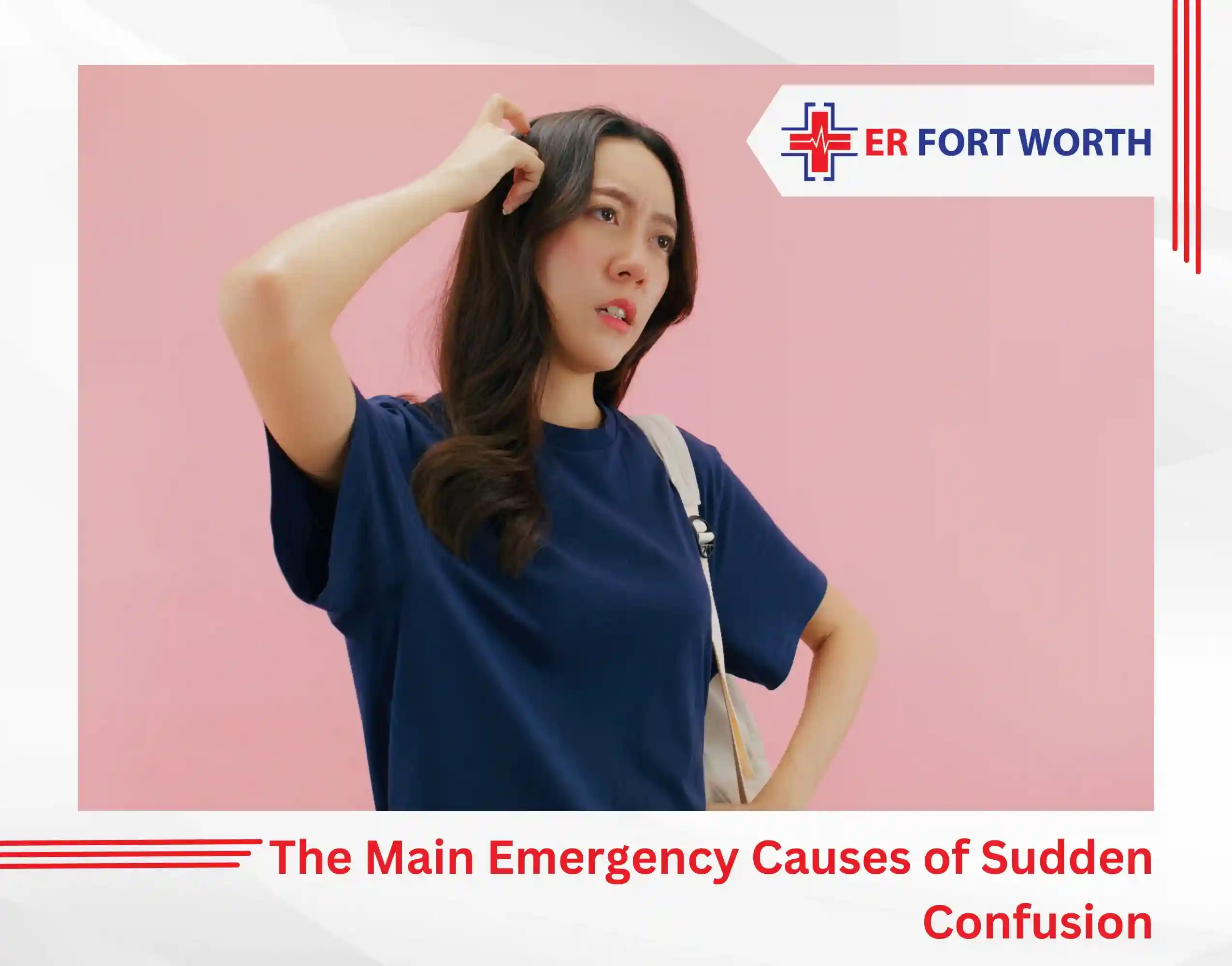 The Main Emergency Causes of Sudden Confusion