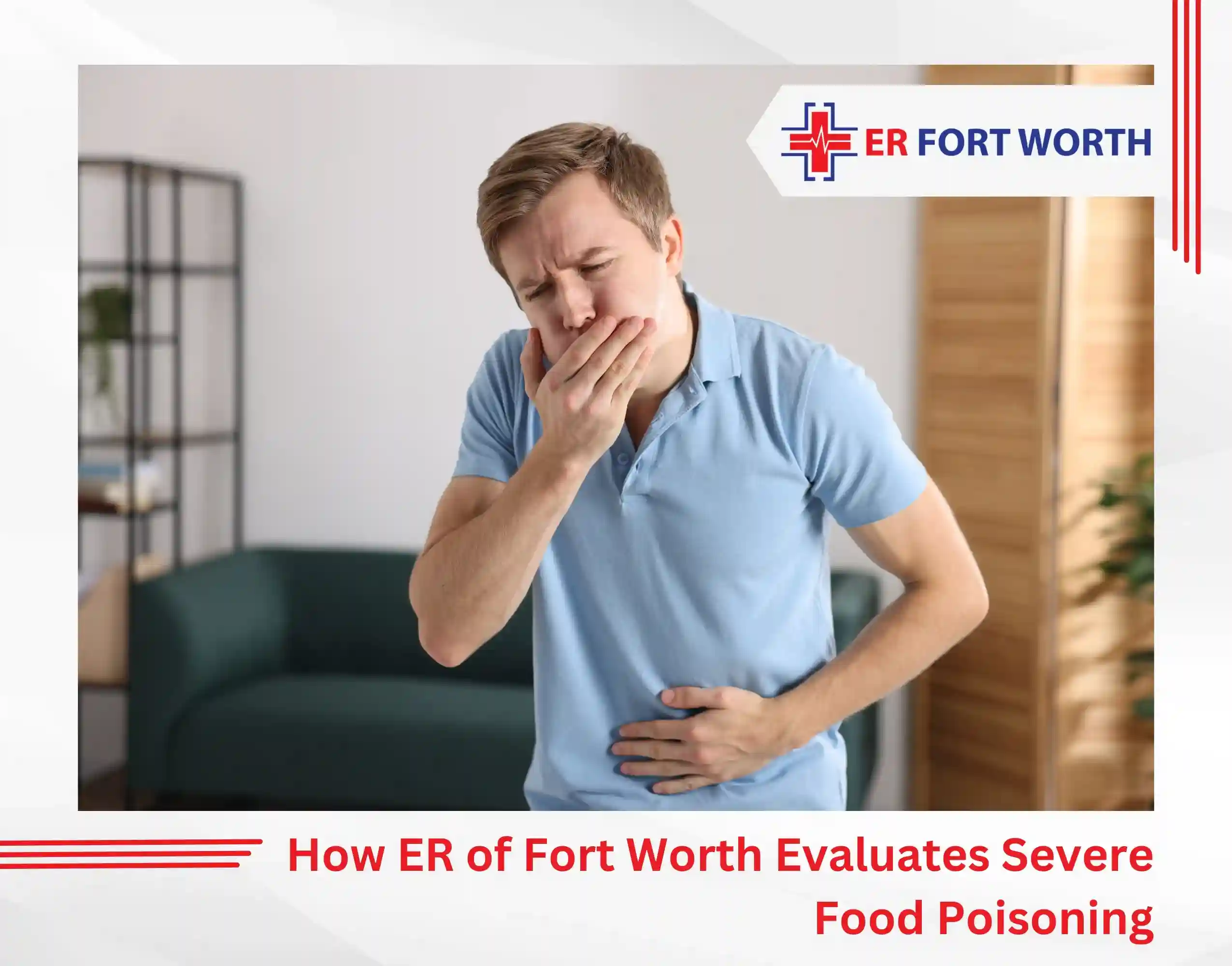 How ER of Fort Worth Evaluates Severe Food Poisoning