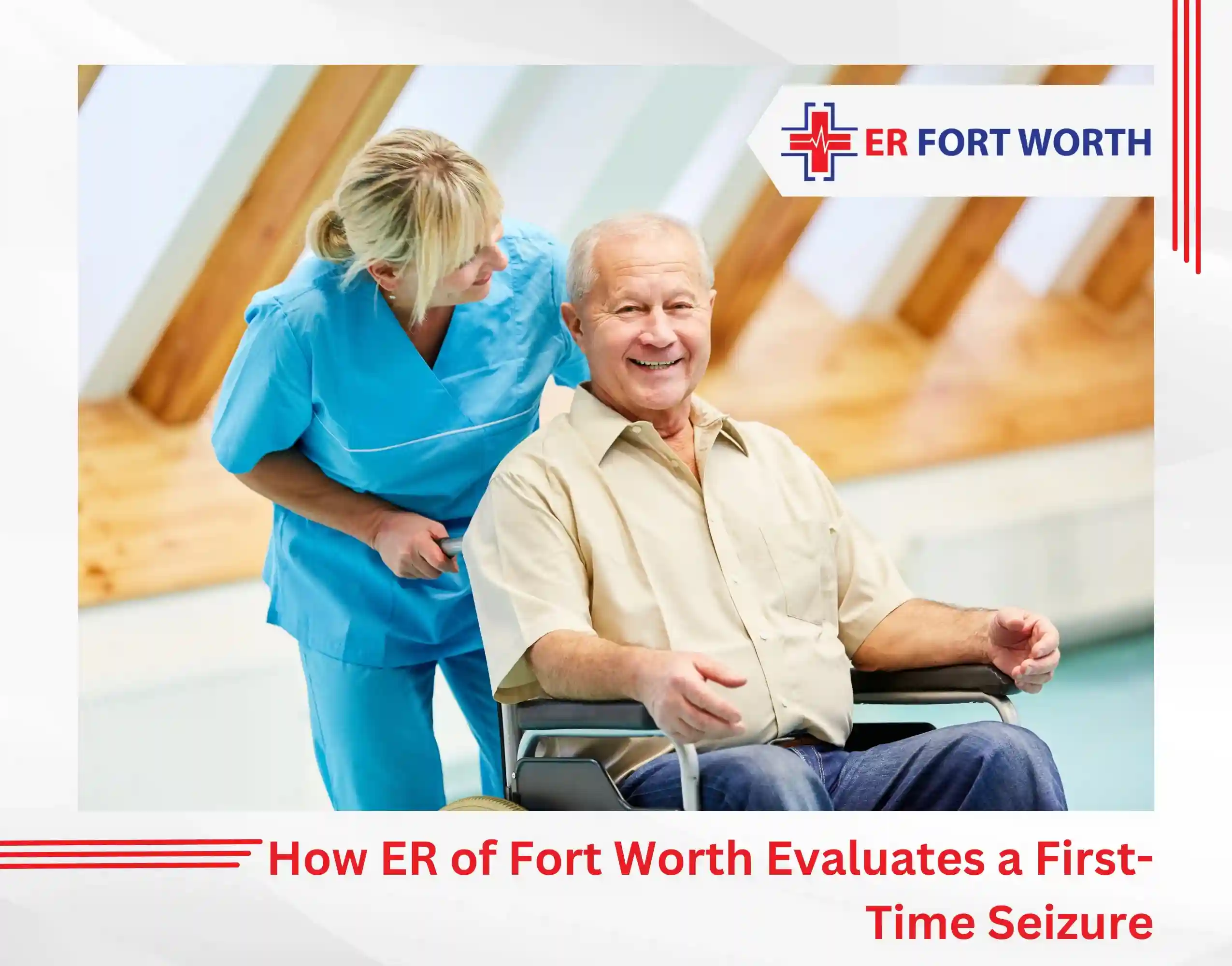 How ER of Fort Worth Evaluates a First-Time Seizure