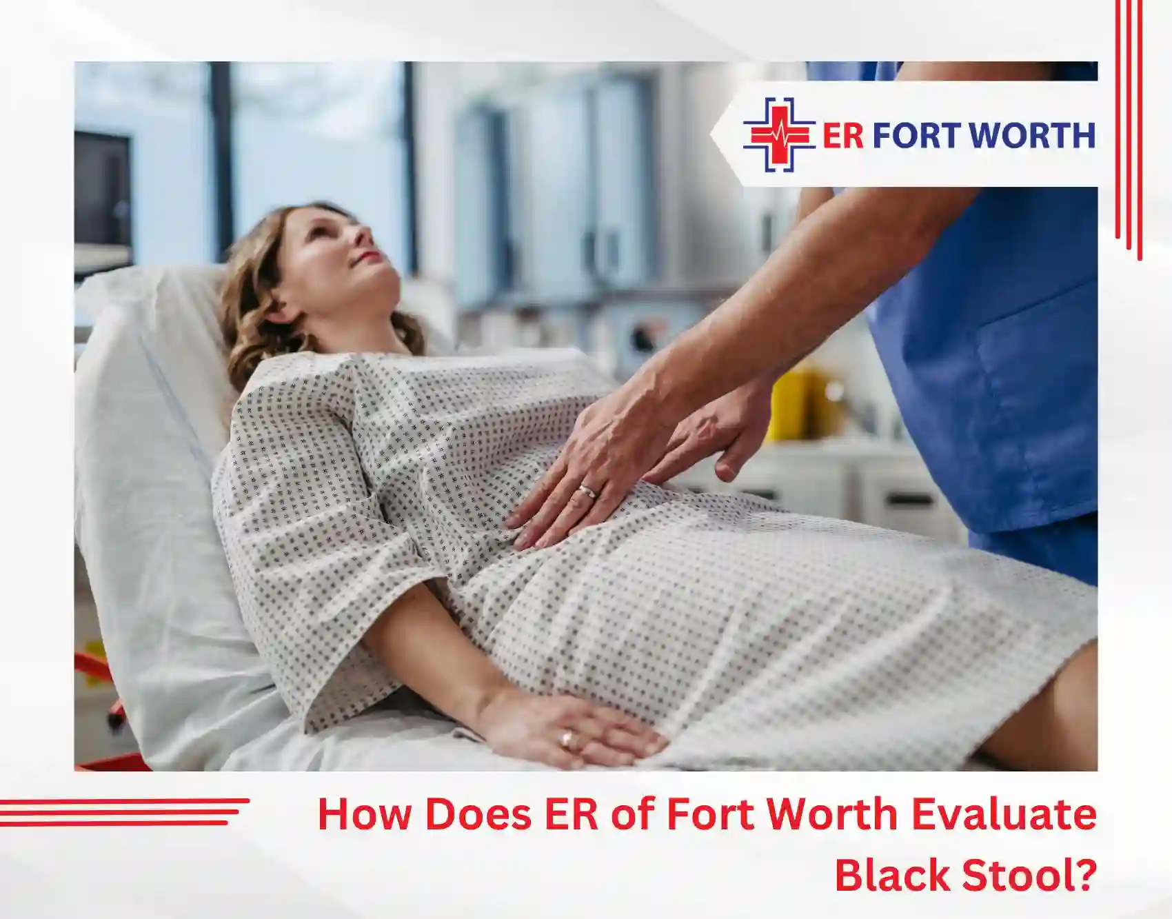 How Does ER of Fort Worth Evaluate Black Stool