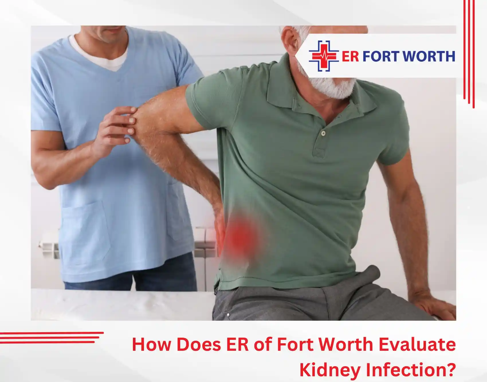 How Does ER of Fort Worth Evaluate Kidney Infection