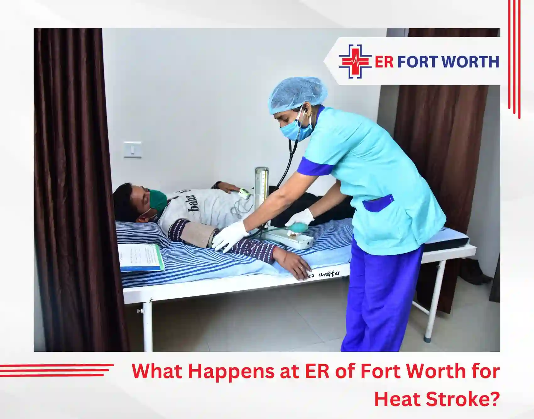 What Happens at ER of Fort Worth for Heat Stroke