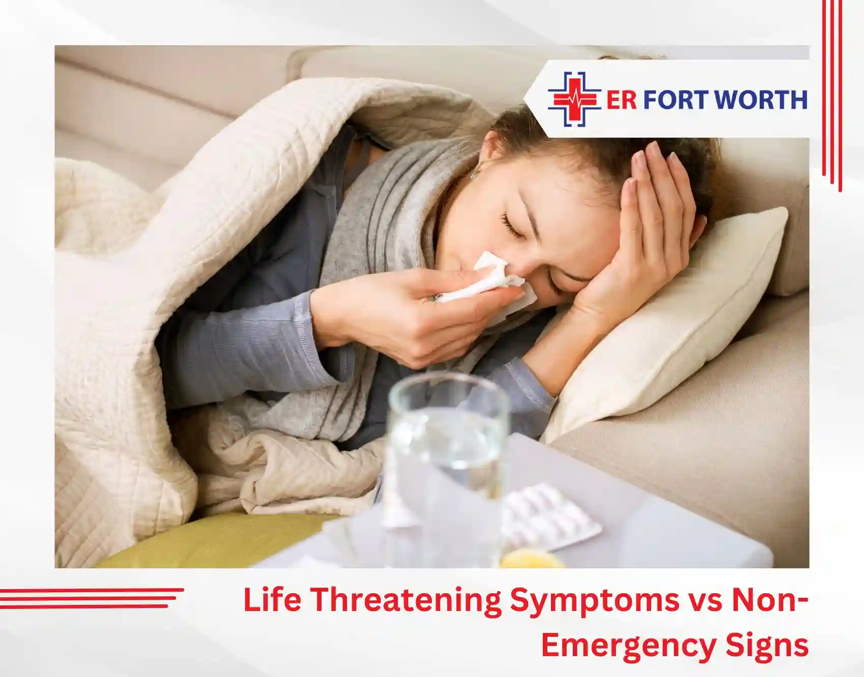 Life Threatening Symptoms vs Non-Emergency Signs