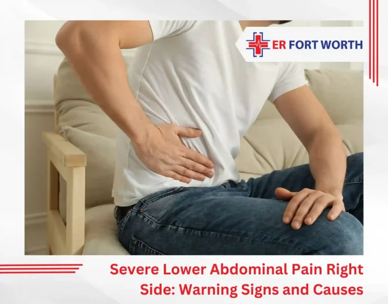 Severe Lower Abdominal Pain Right Side: Warning Signs and Causes