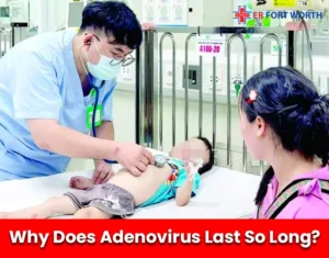 Why Does Adenovirus Last So Long